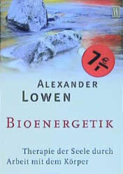 Bioenergetik: Therapie der Seele durch Arbeit mit dem Körper Health, Nutrition & Fitness