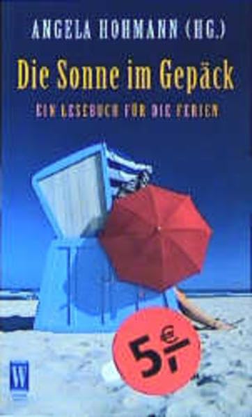 Die Sonne im Gepäck (Ein Lesebuch für die Ferien) Books