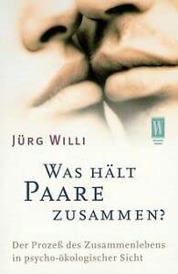 Was hält Paare zusammen?: Der Prozeß des Zusammenlebens in psycho-ökologischer Sicht Eroticism