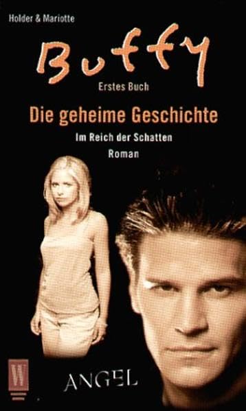 Buffy und Angel. Die geheime Geschichte, Band 1. Im Reich der Schatten (Buffy & Angel, Band 1) Vampires & Bit-Lit