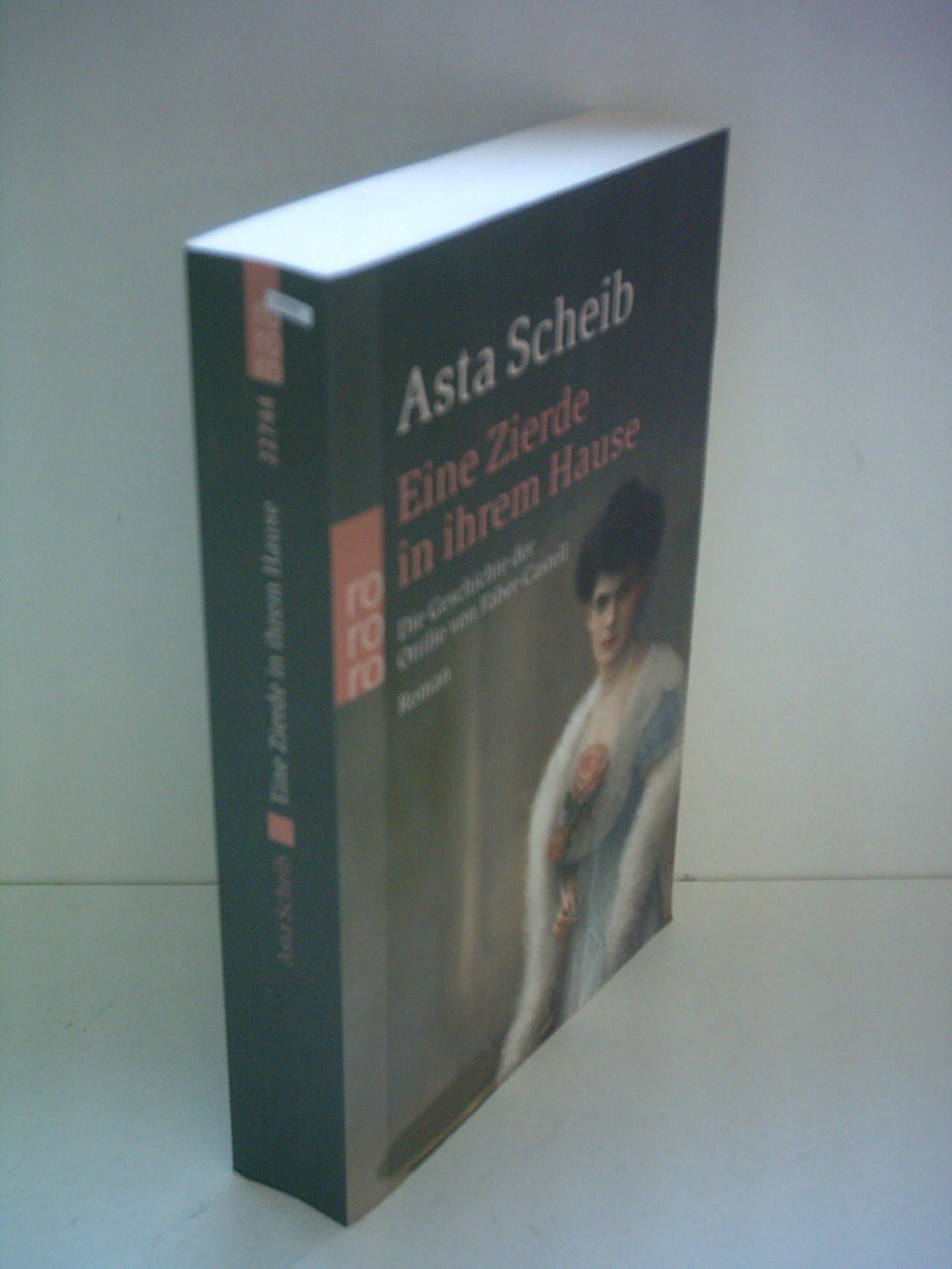 Eine Zierde in ihrem Hause. Die Geschichte der Ottilie von Faber-Castell.: Die Geschichte der Ottilie von Faber-Castell | Die Romanbiografie einer beeindruckenden und mutigen Frau. Contemporary literature Books