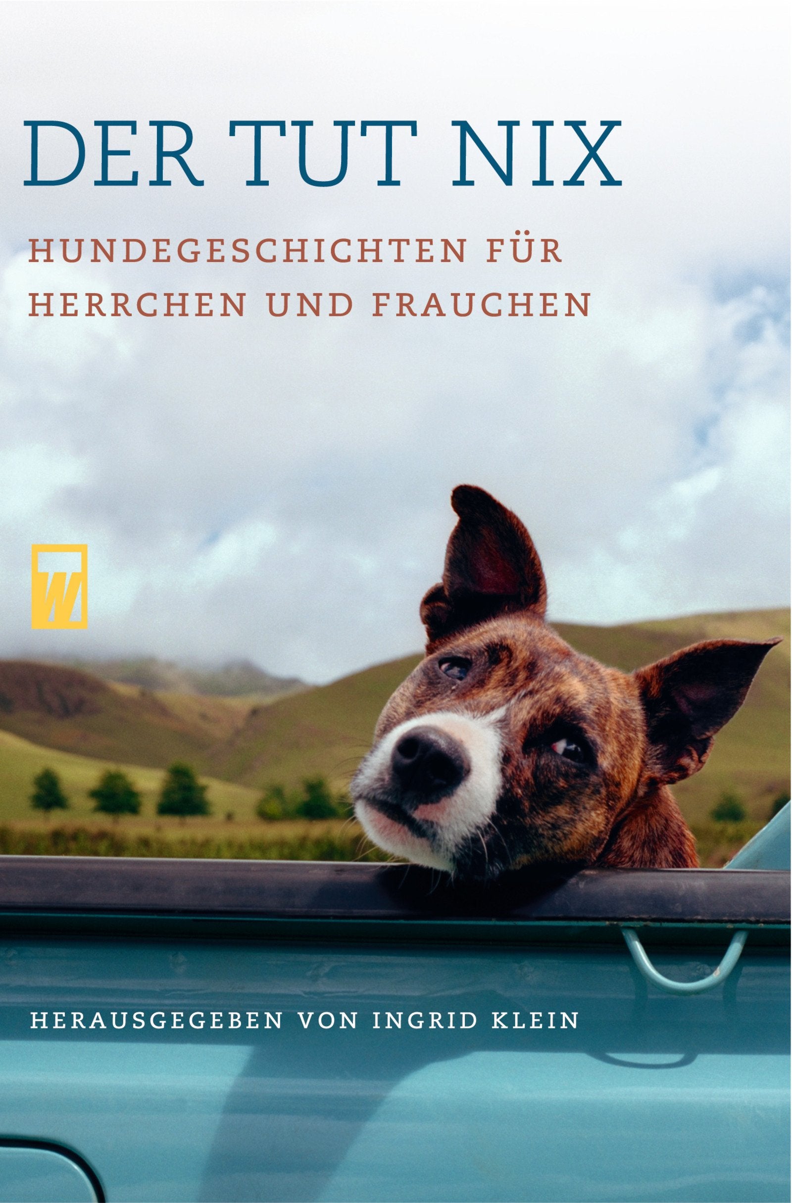 Der tut nix: Hundegeschichten für Herrchen und Frauchen Books