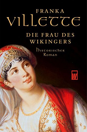 Die Frau des Wikingers: Historischer Roman Action & Adventure