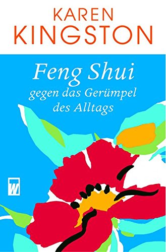 Feng Shui gegen das Gerümpel des Alltags Lifestyle