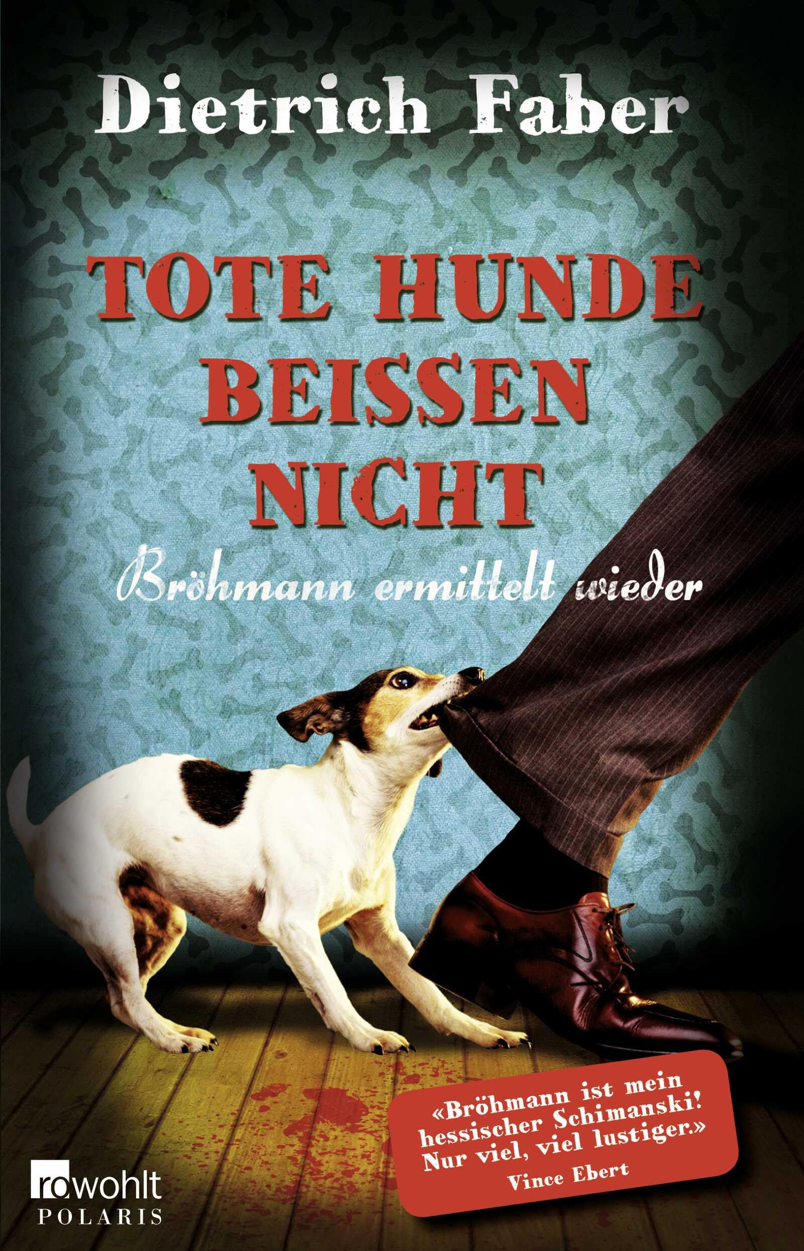 Tote Hunde beißen nicht: Bröhmann ermittelt wieder Contemporary literature