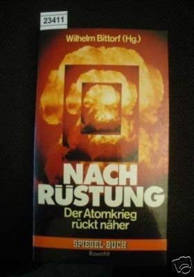 Nachrüstung. Der Atomkrieg rückt näher Politics & History