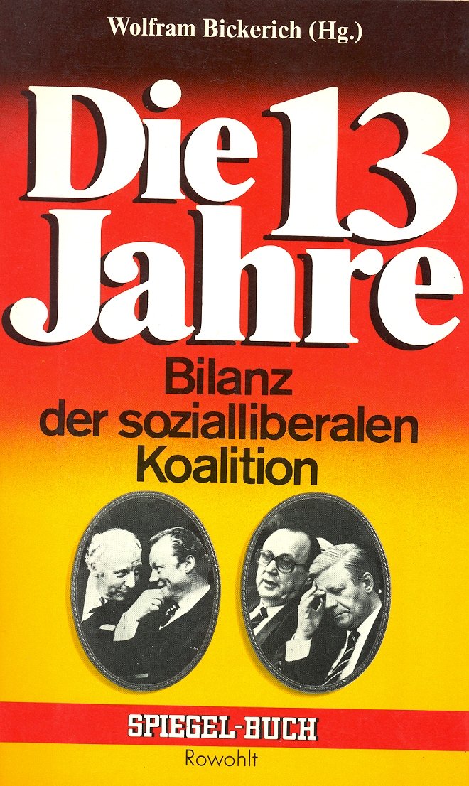 Die 13 Jahre: Bilanz der sozialliberalen Koalition Politics & History