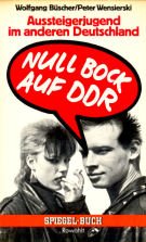 Null Bock auf DDR: Aussteigerjugend im anderen Deutschland (Spiegel-Buch) book