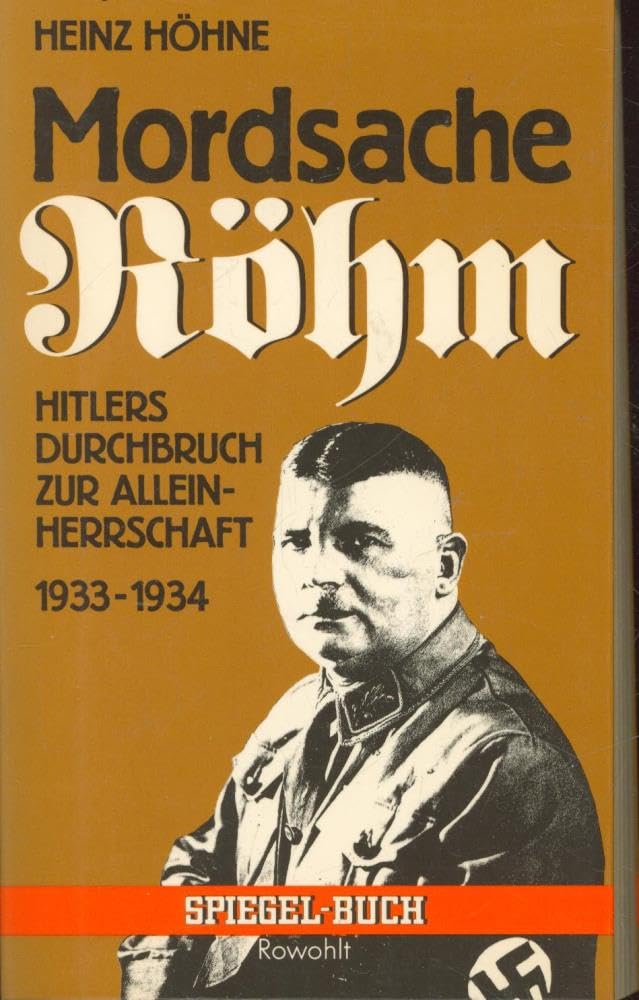 Mordsache Röhm: Hitlers Durchbruch zur Alleinherrschaft 1933 - 1934 Politics & History