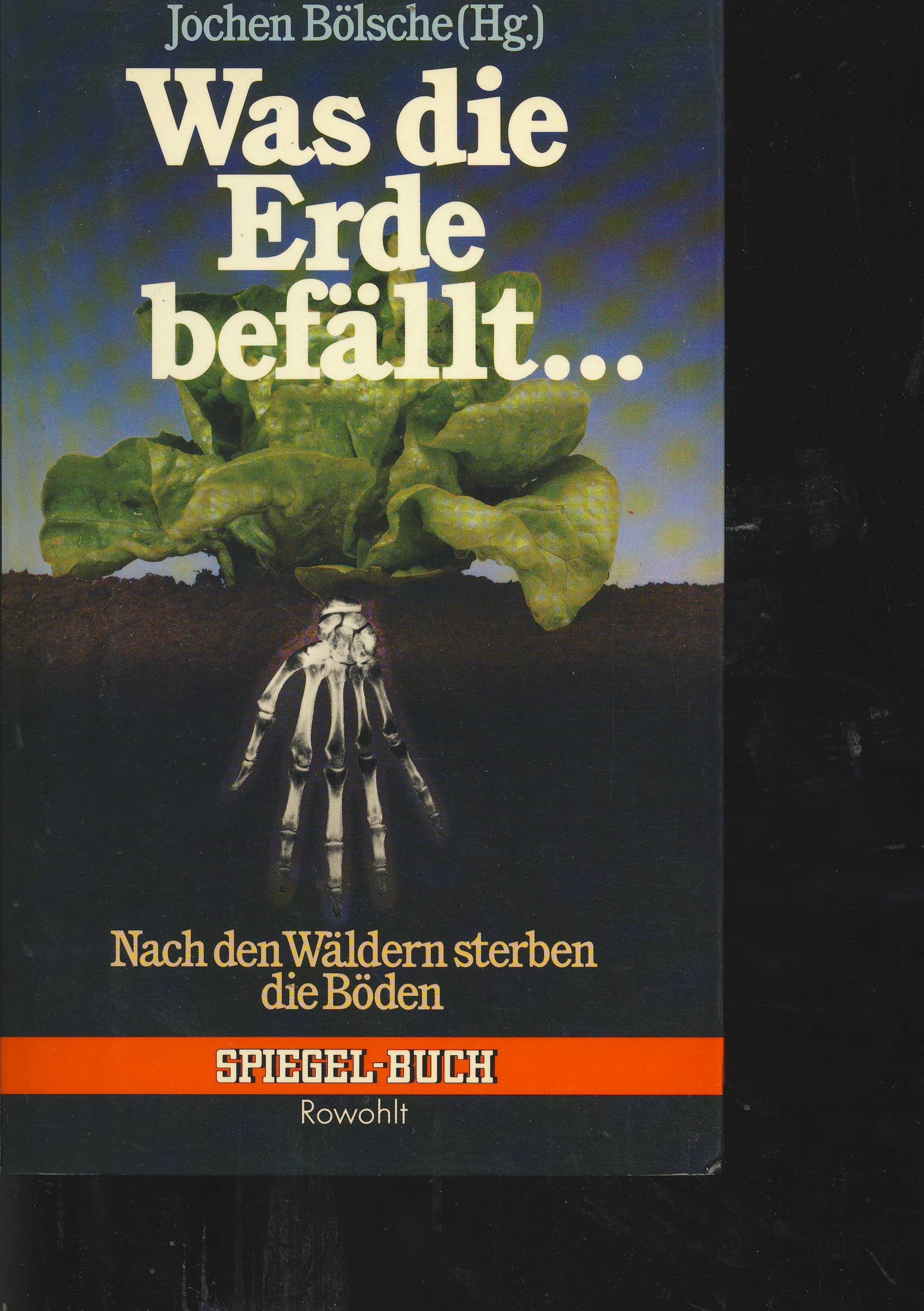Was die Erde befällt: Nach den Wäldern sterben die Böden Natural Sciences