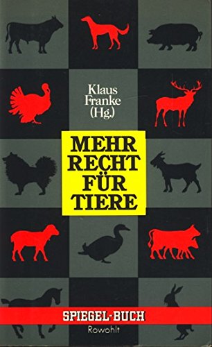 Mehr Recht für Tiere (rororo - Rowohlt Spiegel-Buch) Natural Sciences