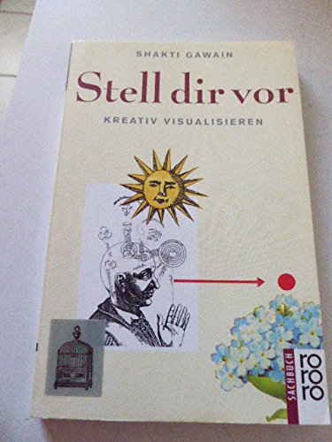 Stell dir vor: Kreativ visualisieren (rororo Grossdruck) Fiction