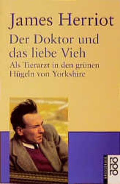 Der Doktor und das liebe Vieh: Als Tierarzt in den grünen Hügeln von Yorkshire Medicine