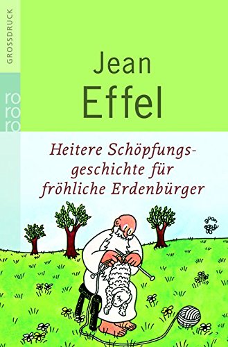 Heitere Schöpfungsgeschichte für fröhliche Erdenbürger Fiction