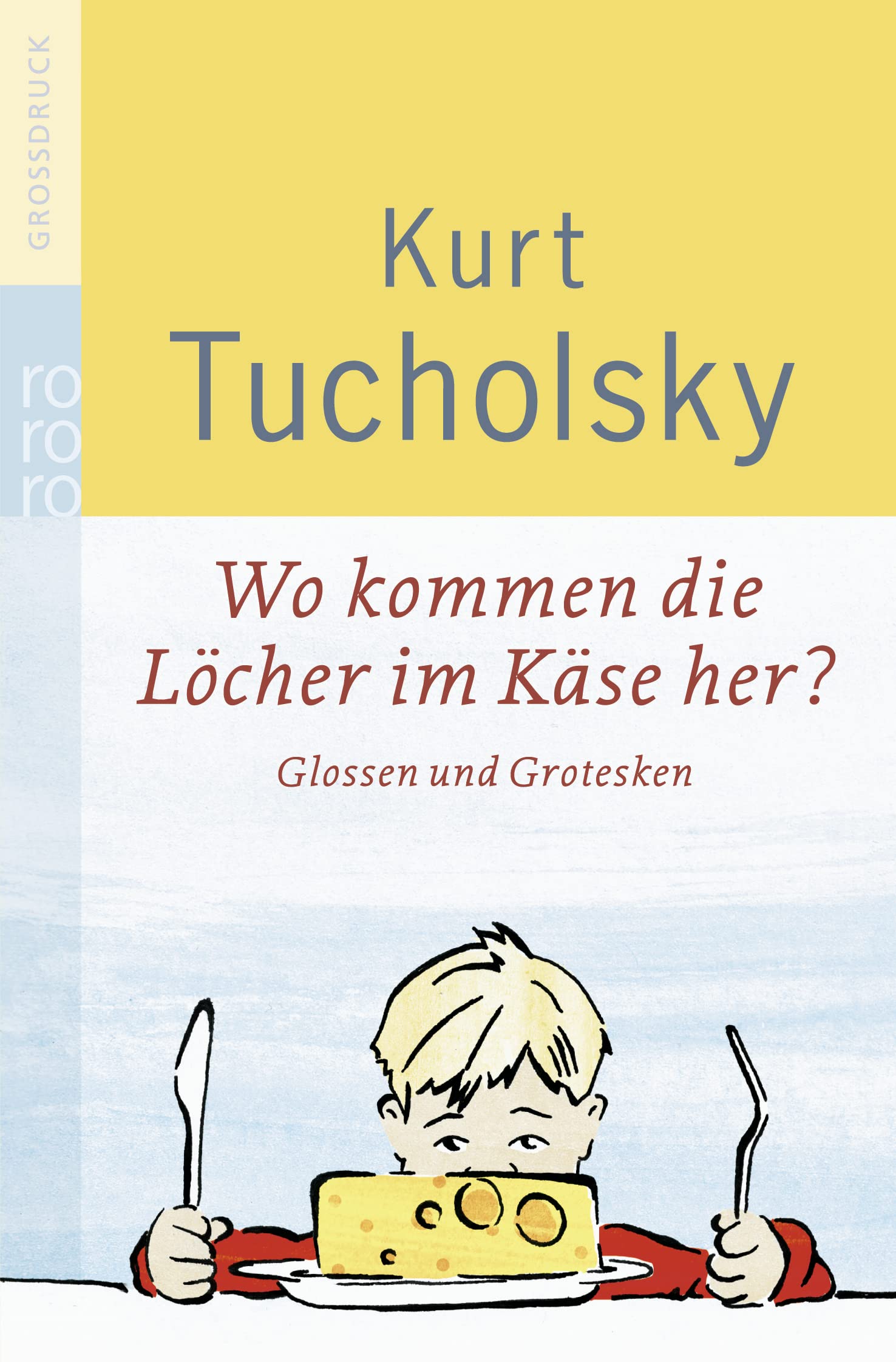 Wo kommen die Löcher im Käse her?: Glossen und Grotesken Classics