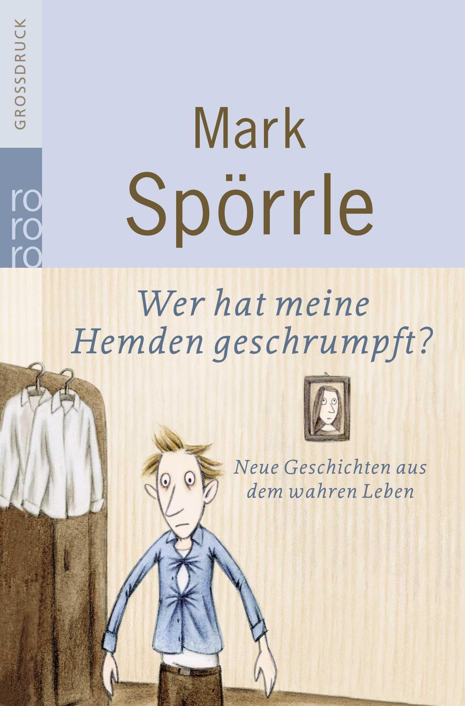 Wer hat meine Hemden geschrumpft?: Neue Geschichten aus dem wahren Leben Essays & Short Stories