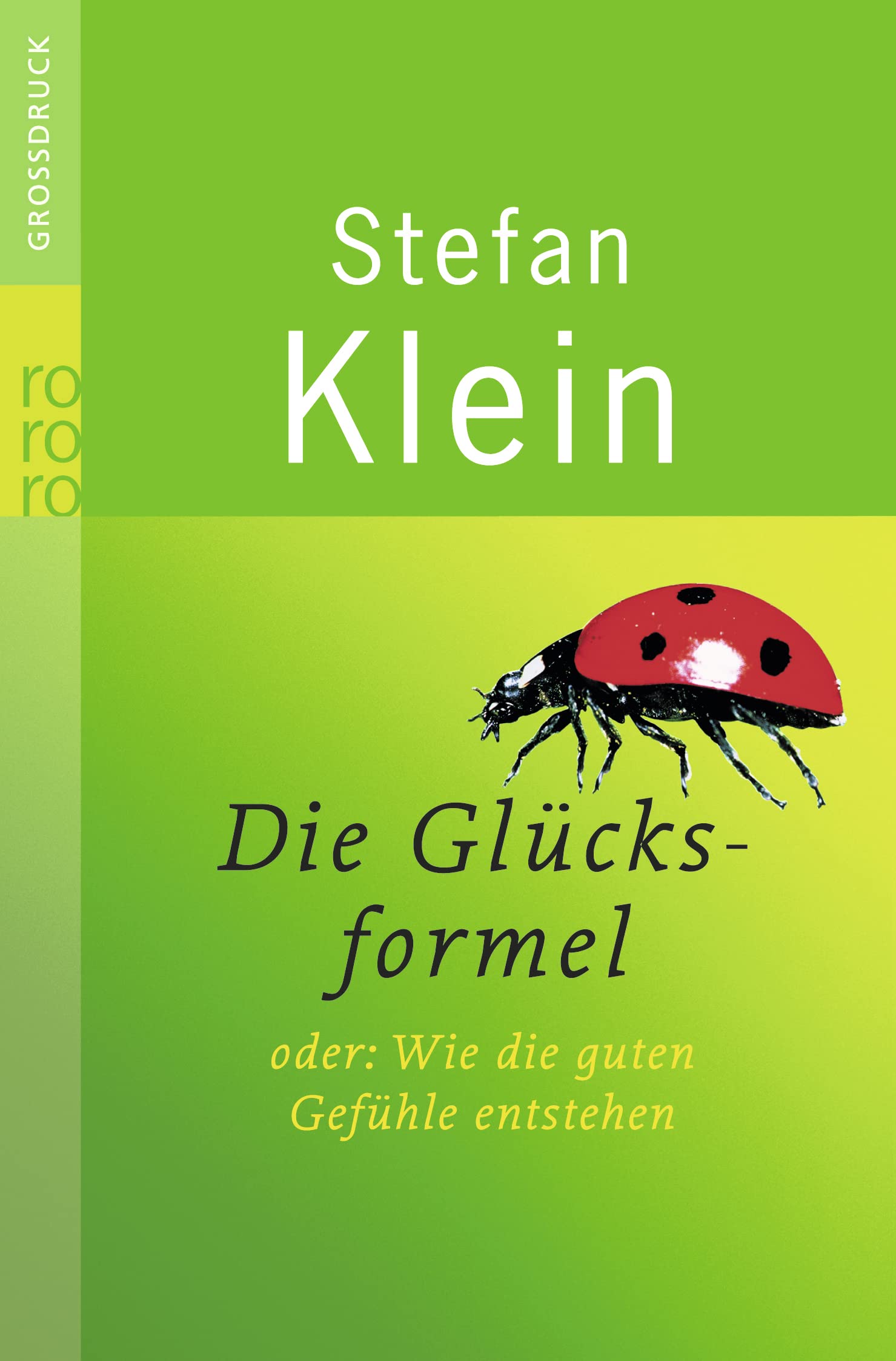 Die Glücksformel: oder Wie die guten Gefühle entstehen Business & Technology