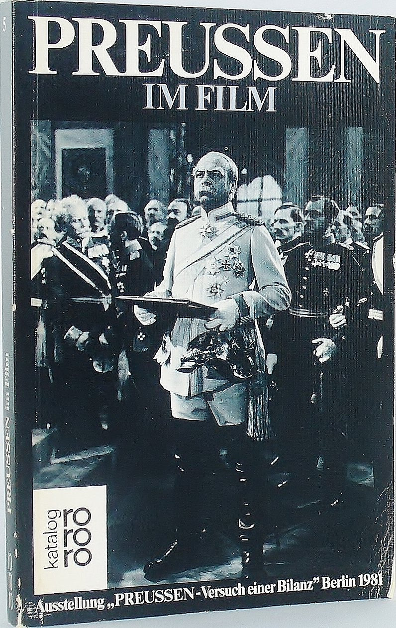 Preußen V. Versuch einer Bilanz. Preußen im Film Film, Art & Culture