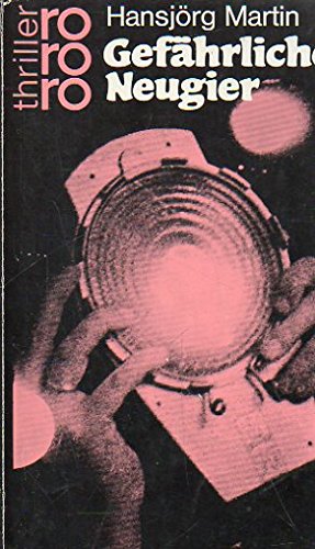Gefährliche Neugier (rororo thriller) Contemporary literature