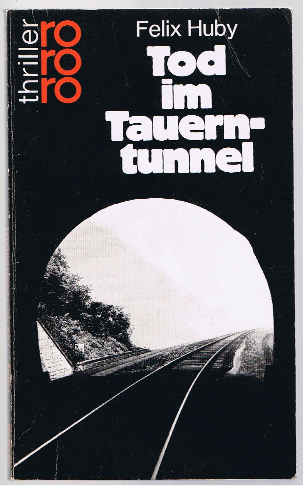 Tod im Tauerntunnel (rororo thriller) Crime & Thrillers