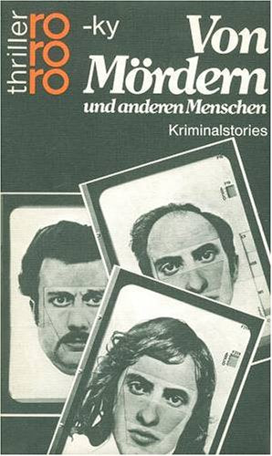 Von Mördern und anderen Menschen: Stories (rororo thriller) Crime & Thrillers