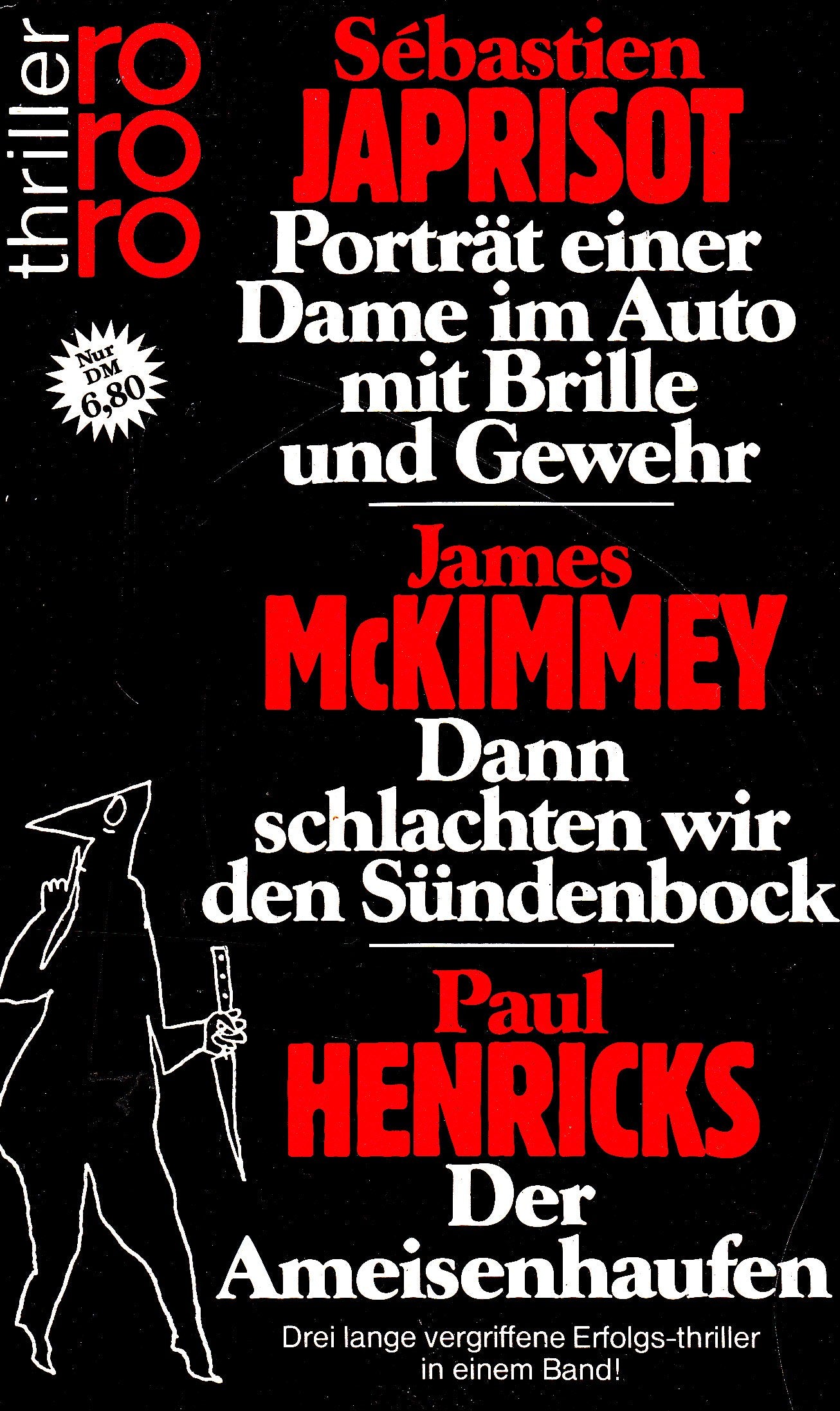 Porträt einer Dame im Auto mit Brille und Gewehr. - McKimmey, James: Dann schlachten wir den Sündenbock. - Henricks, Paul: Der Ameisenhaufen (rororo thriller) Books