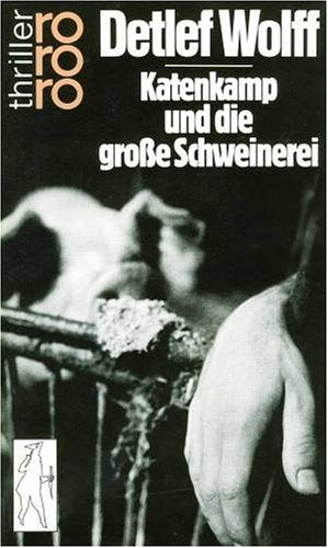 Katenkamp und die grosse Schweinerei (rororo thriller) Books