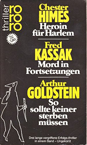 Heroin für Harlem / Mord in Fortsetzungen / So sollte keiner sterben müssen (Drei Romane) (rororo thriller) Crime & Thrillers