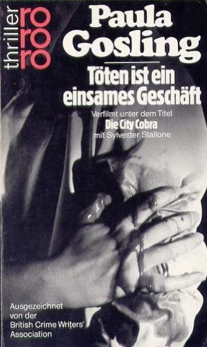Töten ist ein einsames Geschäft: Verfilmt unter dem Titel 'Die City Cobra' mit Sylvester Stallone (rororo thriller) Film, Art & Culture
