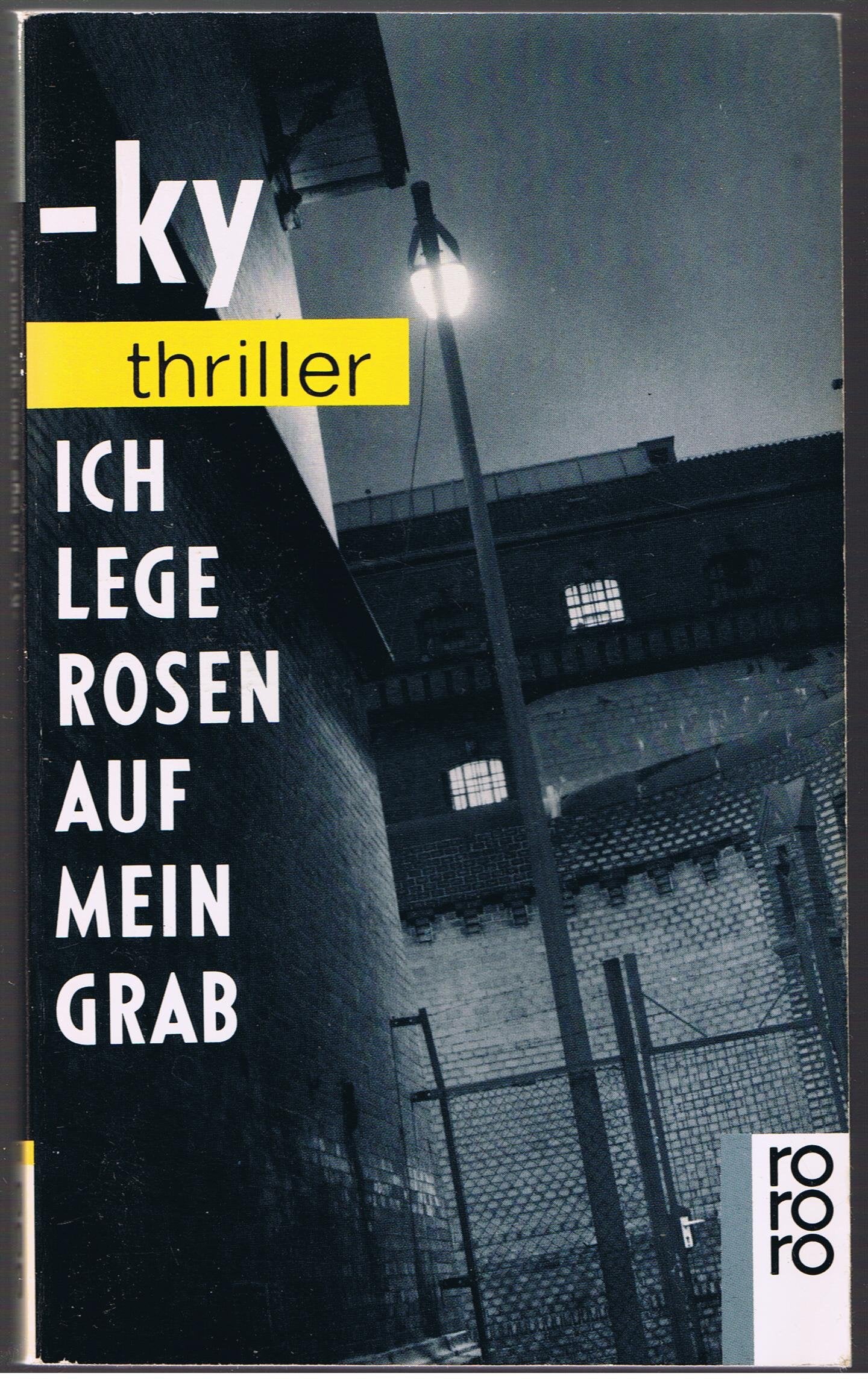 Ich lege Rosen auf mein Grab (rororo thriller) Books