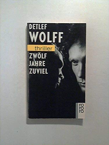 Zwölf Jahre zuviel (rororo thriller) Books