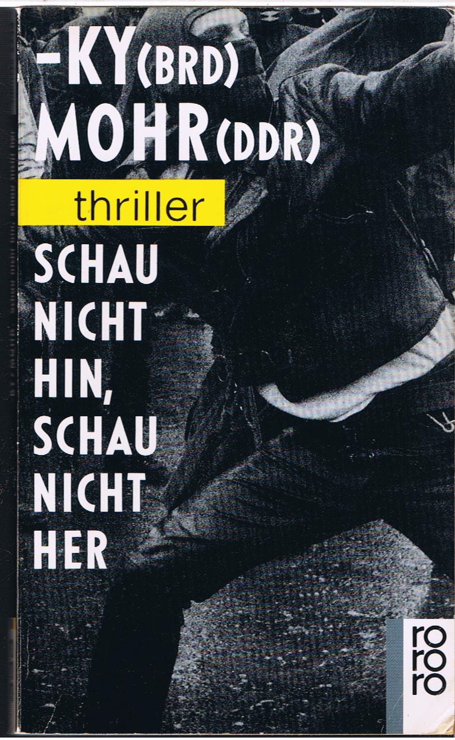 Schau nicht hin, schau nicht her (rororo thriller) Learning & Reference