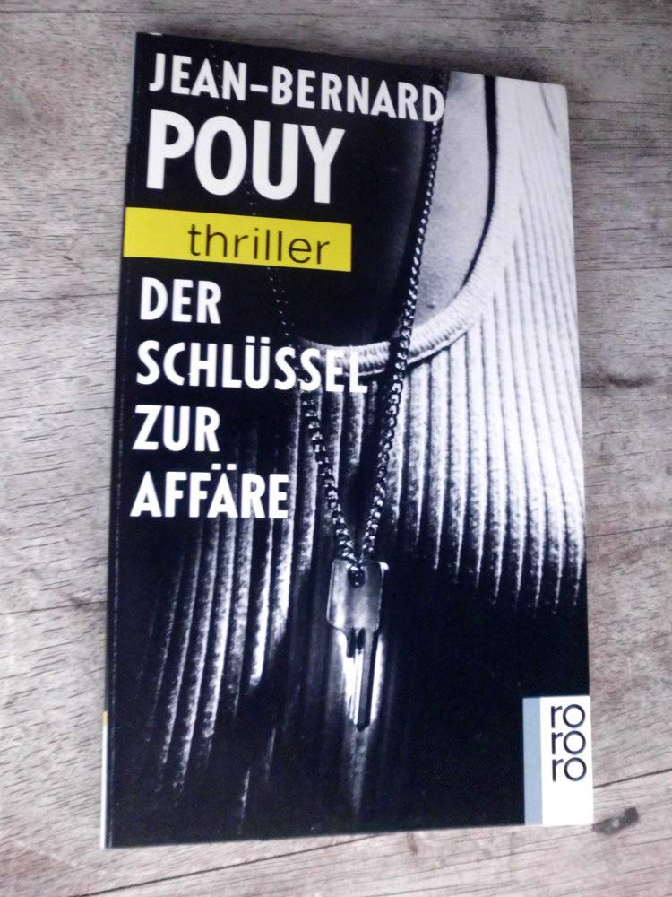 Der Schlüssel zur Affäre (rororo thriller) Crime & Thrillers