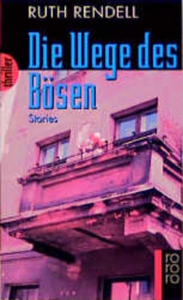Die Wege des Bösen (rororo thriller) Crime & Thrillers