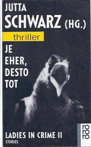 Je eher, desto tot: Ladies in Crime II. Stories (rororo thriller) Books