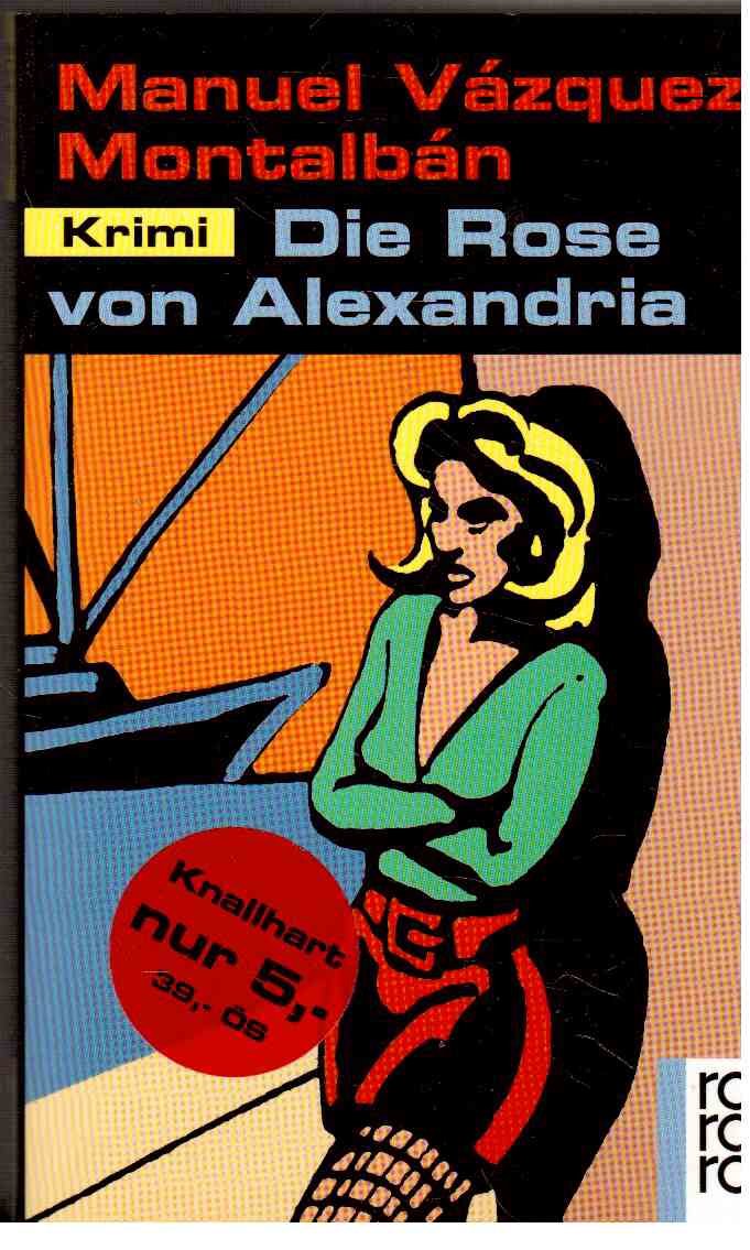 Die Rose von Alexandria: Ein Pepe-Carvalho-Roman Books