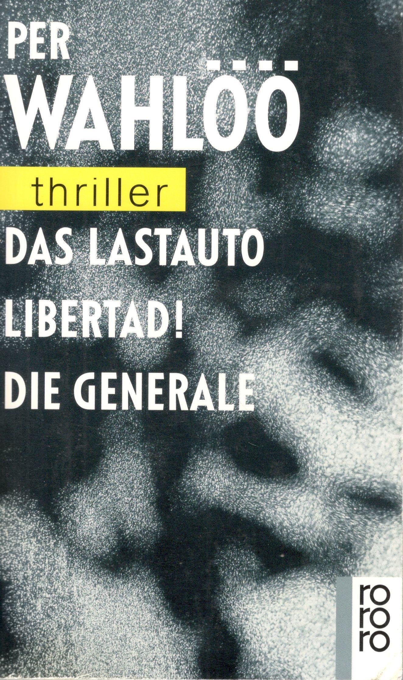 Das Lastauto / Libertád! / Die Generale (Thriller-Sammelband) Crime & Thrillers