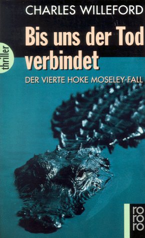 Bis uns der Tod verbindet: Der vierte Hoke Moseley-Fall (Hoke Moseley ermittelt, Band 4) Crime & Thrillers