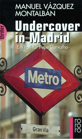 Undercover in Madrid: Ein Fall für Pepe Carvalho (rororo thriller) Crime & Thrillers
