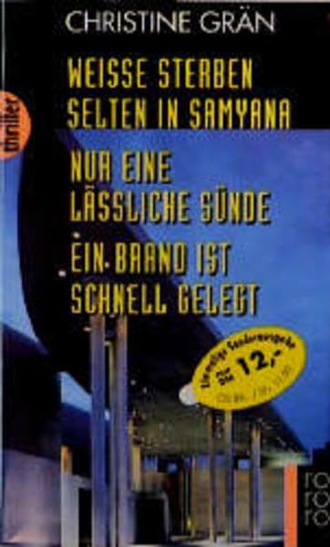 Weisse sterben selten in Samyana /Nur eine lässliche Sünde /Ein Brand ist schnell gelegt (rororo thriller) Crime & Thrillers