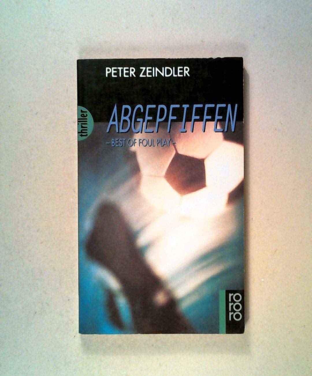 Abgepfiffen: Best of Foul Play Crime & Thrillers