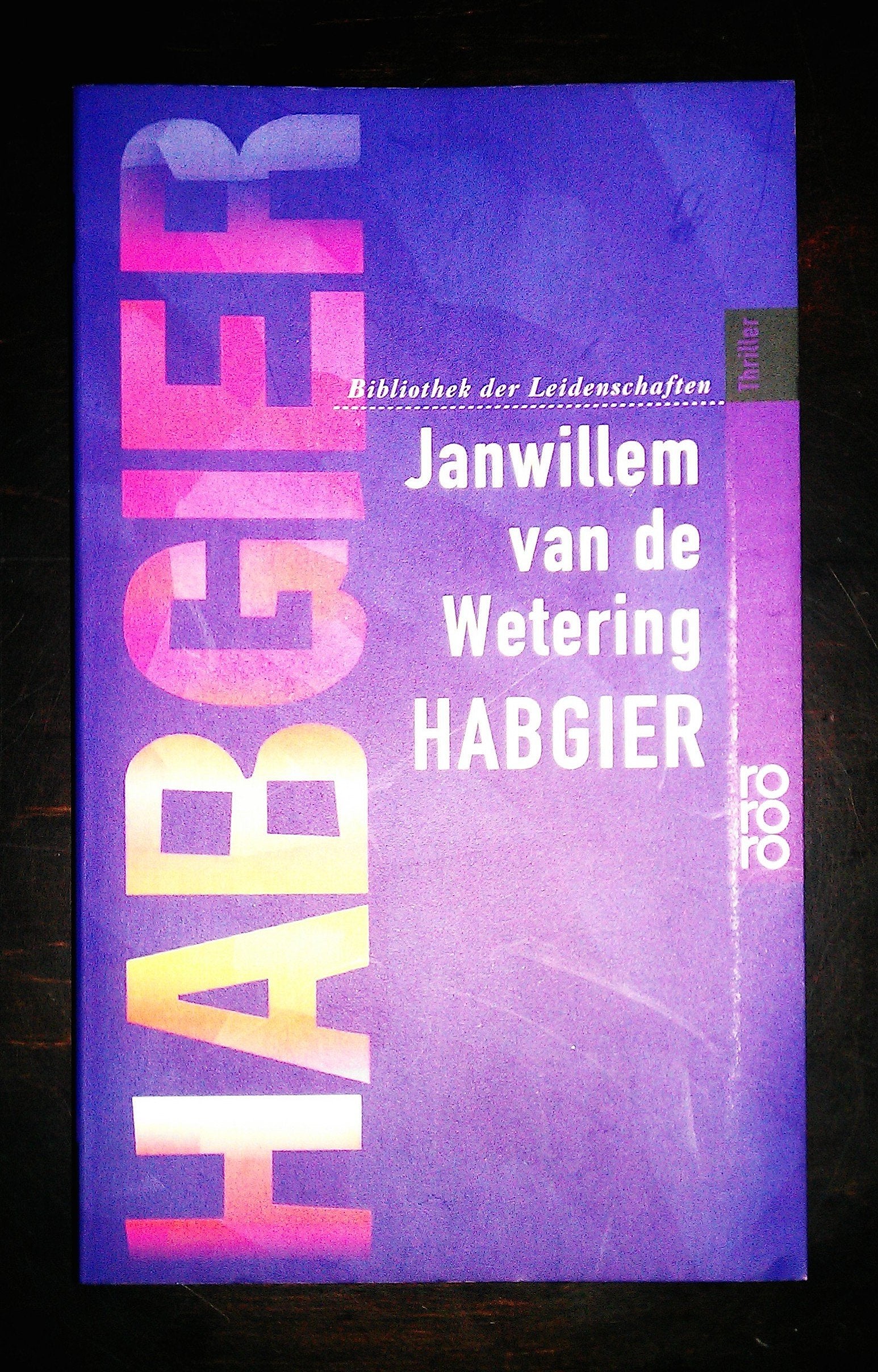 Habgier: Bibliothek der Leidenschaften (rororo thriller) Crime & Thrillers