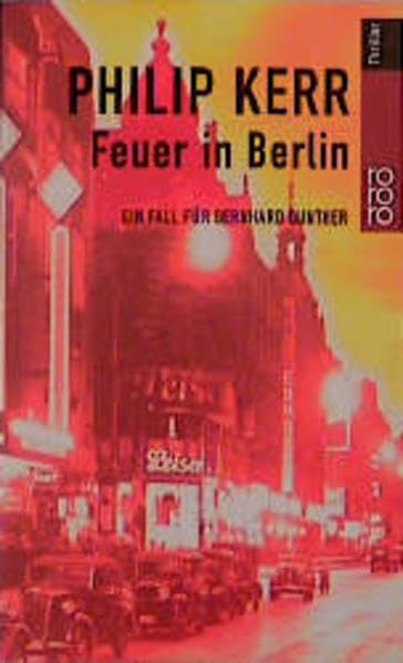 Feuer in Berlin: Die Berlin-Trilogie. Historischer Kriminalroman (Bernie Gunther ermittelt, Band 1) Contemporary literature