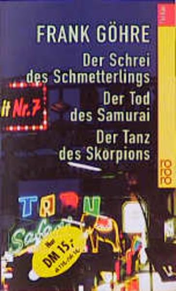 Der Schrei des Schmetterlings / Der Tod des Samurai / Der Tanz des Skorpions (rororo thriller) Fiction