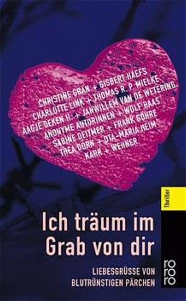 Ich träum im Grab von dir: Liebesgrüße von blutrünstigen Pärchen Crime & Thrillers