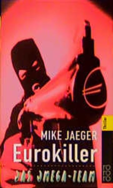 Eurokiller: Ein Action-Thriller von Karr & Wehner (Das Omega-Team) Crime & Thrillers