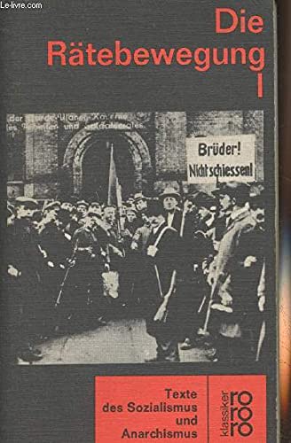 Die Rätebewegung I. Texte des Sozialismus und Anarchismus Books