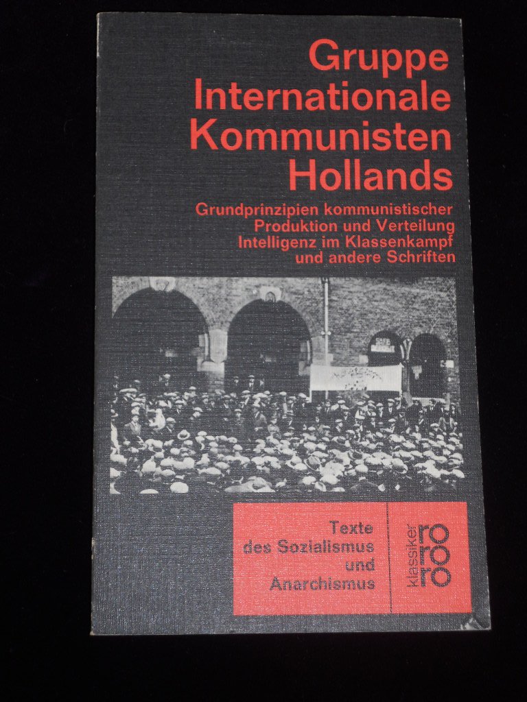 Gruppe Internationale Kommunisten Hollands. ( Texte des Sozialismus und Anarchismus.) Social Sciences