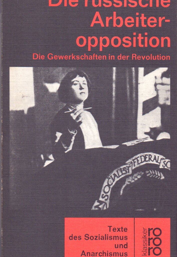 Die russische Arbeiteropposition. Die Gewerkschaften in der Revolution Books