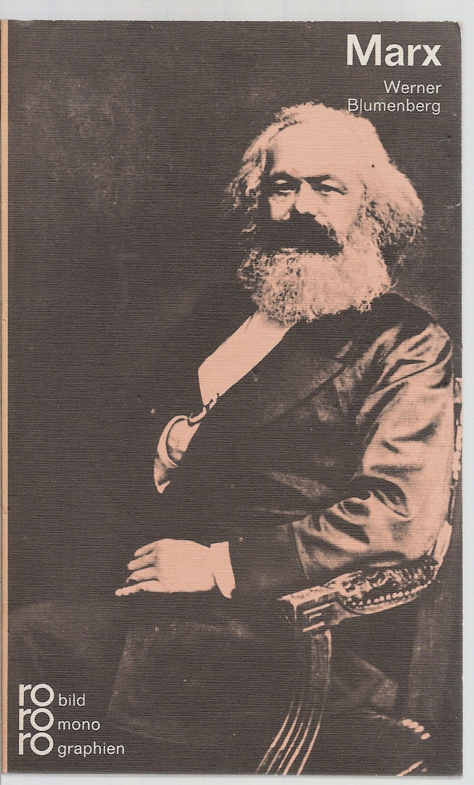 Karl Marx: mit Selbstzeugnissen und Bilddokumenten: Marx, Karl (rororo - rowohlts monographien) Philosophy